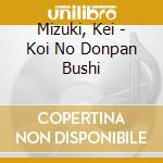 Mizuki, Kei - Koi No Donpan Bushi cd