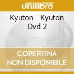 Kyuton - Kyuton Dvd 2 cd