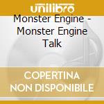 Monster Engine - Monster Engine Talk cd