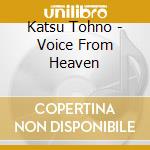 Katsu Tohno - Voice From Heaven cd