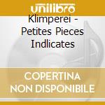 Klimperei - Petites Pieces Indlicates cd
