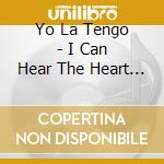 Yo La Tengo - I Can Hear The Heart Beating As One (2 Cd) cd