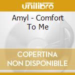Amyl - Comfort To Me cd