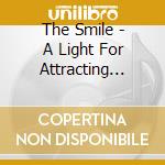 The Smile - A Light For Attracting Attention cd