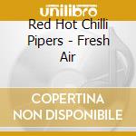 Red Hot Chilli Pipers - Fresh Air cd