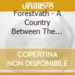 Forestvath - A Country Between The Saudade cd