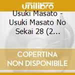 Usuki Masato - Usuki Masato No Sekai 28 (2 Cd) cd