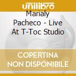 Marialy Pacheco - Live At T-Toc Studio