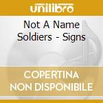 Not A Name Soldiers - Signs cd