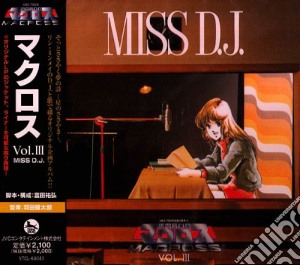 Animation - Macross Vol.3 Miss D.J. cd musicale di Animation