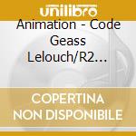 Animation - Code Geass Lelouch/R2 Sound Epi 5 cd musicale di Animation