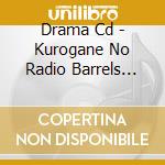 Drama Cd - Kurogane No Radio Barrels Vol.1 cd