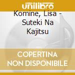 Komine, Lisa - Suteki Na Kajitsu cd