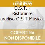O.S.T. - Ristorante Paradiso-O.S.T.Musica    Paradiso cd