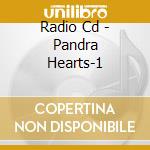 Radio Cd - Pandra Hearts-1 cd
