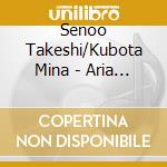 Senoo Takeshi/Kubota Mina - Aria -Piano Collection- Stagione -Kisetsu- cd