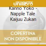 Kanno Yoko - Napple Tale Kaijuu Zukan cd