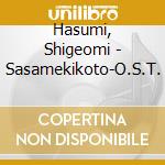 Hasumi, Shigeomi - Sasamekikoto-O.S.T. cd