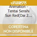 Animation - Tentai Senshi Sun Red(Dai 2 Ki)-Ost cd musicale di Animation