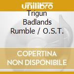 Trigun Badlands Rumble / O.S.T. cd musicale