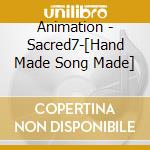 Animation - Sacred7-[Hand Made Song Made] cd