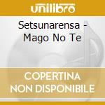 Setsunarensa - Mago No Te cd