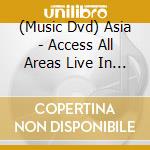 (Music Dvd) Asia - Access All Areas Live In Uk 1990 (2 Dvd) cd