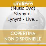 (Music Dvd) Skynyrd, Lynyrd - Live At Florida 2015 (3 Dvd) cd musicale