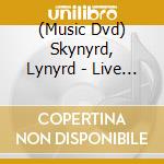 (Music Dvd) Skynyrd, Lynyrd - Live At Florida 2015 (3 Dvd) cd