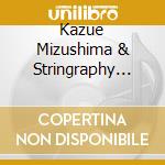 Kazue Mizushima & Stringraphy Ensemble - A Memory Of Forest cd