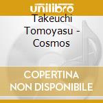 Takeuchi Tomoyasu - Cosmos cd