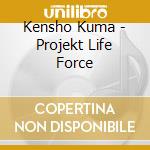 Kensho Kuma - Projekt Life Force cd