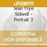 Jean Frye Sidwell - Portrait 3 cd
