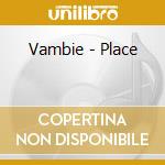 Vambie - Place cd