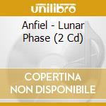 Anfiel - Lunar Phase (2 Cd) cd