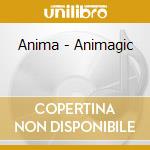 Anima - Animagic cd musicale di Anima