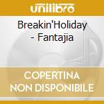 Breakin'Holiday - Fantajia cd