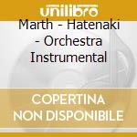 Marth - Hatenaki - Orchestra Instrumental cd