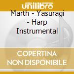Marth - Yasuragi - Harp Instrumental cd