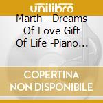 Marth - Dreams Of Love Gift Of Life -Piano Melody With Orchestra Instrumental cd