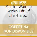 Marth - Warmth Within Gift Of Life -Harp Melody With Orchestra Instrumental cd