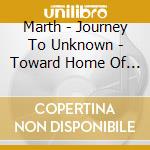 Marth - Journey To Unknown - Toward Home Of Eternity cd