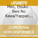 Mito, Etsuko - Beni No Kawa/Yappari Ryugasaki cd