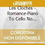 Les Cloches - Romance-Piano To Cello No Yume No Sekai cd
