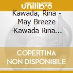Kawada, Rina - May Breeze -Kawada Rina Sakuhin Shuu Vol. 2- cd