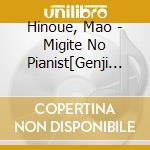Hinoue, Mao - Migite No Pianist[Genji Gensou] cd musicale di Hinoue, Mao