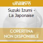 Suzuki Izumi - La Japonaise cd