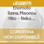 Enomoto Reina.Misonou Hito - Neko No Ongaku Shuu 2 cd