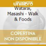 Watarai, Masashi - Walk & Foods cd
