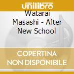 Watarai Masashi - After New School cd